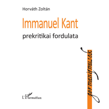 Horváth Zoltán Immanuel Kant prekritikai fordulata (BK24-194377) társadalom- és humántudomány