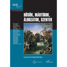 - Hősök, mártírok, áldozatok, szentek történelem
