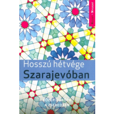  Hosszú hétvége Szarajevóban utazás
