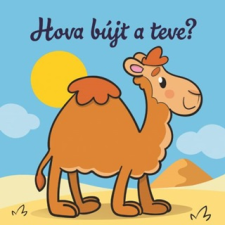 - Hova Bújt A Teve? Állati Kalandok Szivacskönyv egyéb könyv