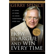 How to Argue & Win Every Time – Gerry Spence idegen nyelvű könyv