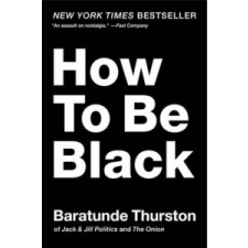 How to Be Black – Baratunde Thurston idegen nyelvű könyv