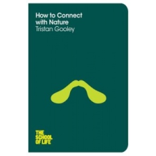 How to Connect with Nature – Tristan Gooley idegen nyelvű könyv