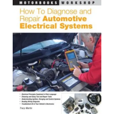  How to Diagnose and Repair Automotive Electrical Systems – Tracy Martin idegen nyelvű könyv