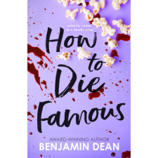  How To Die Famous – Benjamin Dean idegen nyelvű könyv