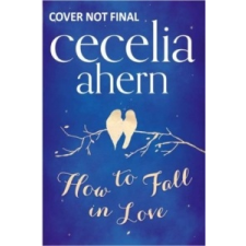 How to Fall in Love – Cecelia Ahern idegen nyelvű könyv
