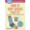  How to Knit Socks That Fit – Donna Druchunas