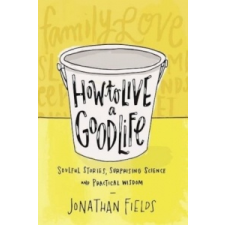  How to Live a Good Life – Jonathan Fields idegen nyelvű könyv