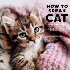 How to Speak Cat Wall Calendar 2025 – Arden Moore naptár, kalendárium