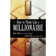  How to Think Like a Millionaire – Mark Fisher,Mark Allen idegen nyelvű könyv