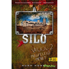 Hugh Howey A SILÓ 2. - MEGFELELŐ MÉRET - FŰZÖTT irodalom