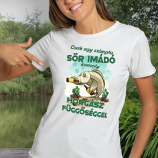  Humoros horgász női póló - Sör imádó horgász