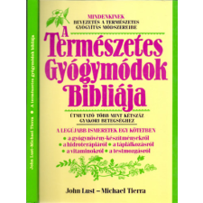 Hunga Print A Természetes Gyógymódok Bibliája - Útmutató több mint kétszáz gyakori betegséghez (Második kiadás) - John Lust - Michael Tierra antikvárium - használt könyv