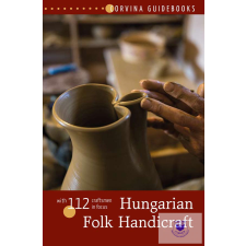 Hungarian Folk Handicraft - Magyar Népi Kézművesség (Angol) idegen nyelvű könyv
