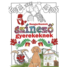 Hungarikumok színező 6-10 éveseknek gyermek- és ifjúsági könyv