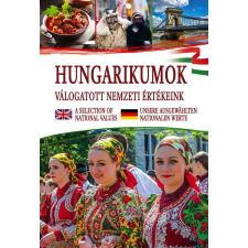 Hungarikumok - válogatott nemzeti értékeink történelem