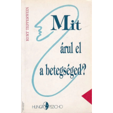 Hungaropszicho Mit árul el a betegséged ANTIKVÁR antikvárium - használt könyv