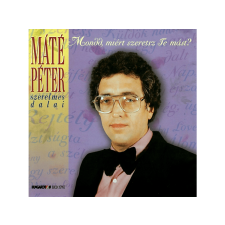 Hungaroton Máté Péter - Mondd, miért szeretsz te mást (CD) rock / pop