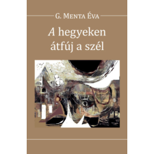 Hungarovox Kiadó A hegyeken átfúj a szél irodalom