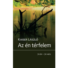 Hungarovox Kiadó Az én térfelem - 70 év - 70 vers irodalom