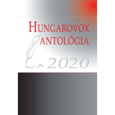 Hungarovox Kiadó Hungarovox antológia 2020 irodalom