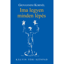 Hungarovox Kiadó Ima legyen minden lépés - Kálvin téri színpad irodalom