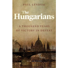 Hurst &amp; Company The Hungarians - A Thousand Years of Victory in Defeat idegen nyelvű könyv