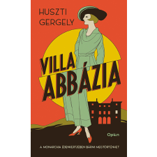 Huszti Gergely - Villa Abbázia regény