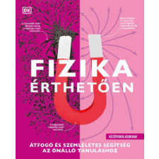 HVG Fizika érthetően - Átfogó és szemléletes segítség az önálló tanuláshoz tankönyv