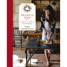 HVG Francia ízek - Egy év a vidéki konyhámban gasztronómia