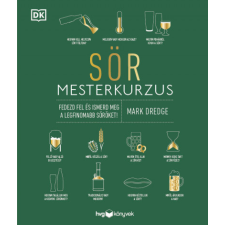 HVG Kiadó ZRt. Mark Dredge - Sör mesterkuzus gasztronómia