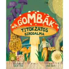HVG Könyvek A gombák titokzatos birodalma - Lynne Boddy gyermek- és ifjúsági könyv