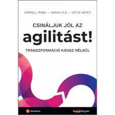 HVG Könyvek Csináljuk jól az agilitást! - Transzformáció káosz nélkül gazdaság, üzlet