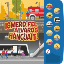 HVG Könyvek Ismerd fel a város hangjait! gyermek- és ifjúsági könyv