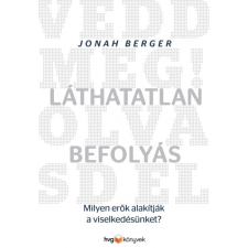 HVG Könyvek Jonah Berger: Láthatatlan befolyás - Milyen erők alakítják a viselkedésünket? társadalom- és humántudomány