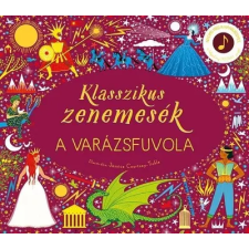 HVG Könyvek Klasszikus zenemesék: A varázsfuvola - Jessica Courtney-Tickle (kötött áras) gyermek- és ifjúsági könyv