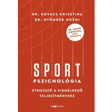 HVG Könyvek Sportpszichológia - Útmutató a kiemelkedő teljesítményhez - Dr. Hevesi Krisztina közreműködésével sport