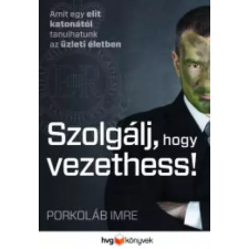 HVG Könyvek Szolgálj, hogy vezethess egyéb e-könyv