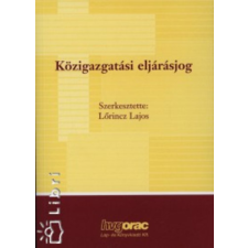 HVG-Orac Kft. Közigazgatási eljárásjog - Lőrincze Lajos /főszerk./ antikvárium - használt könyv