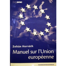 HVG-Orac Kft. Manuel Sur L'union Européenne antikvárium - használt könyv