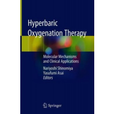 Hyperbaric Oxygenation Therapy – Nariyoshi Shinomiya,Yasufumi Asai idegen nyelvű könyv