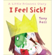  I Feel Sick! – Tony Ross idegen nyelvű könyv