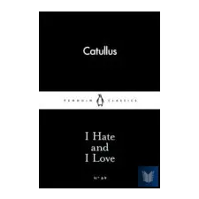  I HATE AND I LOVE ( PLBC NO.69 ) idegen nyelvű könyv
