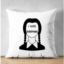  I hate everyone!- Wednesday Addams/ párnahuzat lakástextília