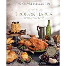 I.P.C. Könyvek A hivatalos Trónok harca szakácskönyv gasztronómia