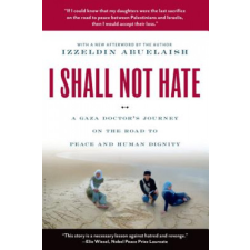  I Shall Not Hate – Izzeldin Abuelaish idegen nyelvű könyv