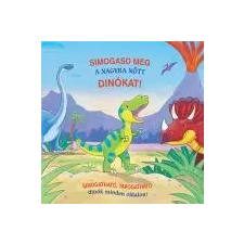 Ian Whybrow SIMOGASD MEG A NAGYRANŐTT DÍNÓKAT! gyermek- és ifjúsági könyv
