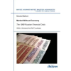 ibidem-Verlag, Jessica Haunschild u Christian Schon Market Without Economy - The 1998 Russian Financial Crisis | Nicola Melloni
