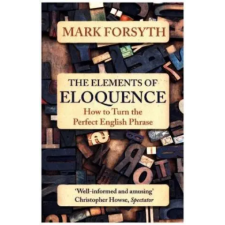 ICON BOOKS Elements of Eloquence | Mark Forsyth idegen nyelvű könyv