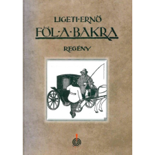 Időjel Kiadó Föl a bakra (A) regény